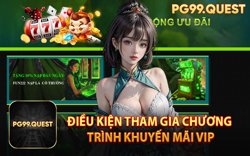 Điều Kiện Tham Gia Chương Trình Khuyến Mãi VIP